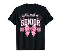 My Last First Day Senior 2026 Graduation Pink Bow T-Shirt