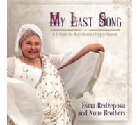 Esma Redzepova And Nune Brothers - My Last Song - A Tribute To Macedonia's Gypsy Queen