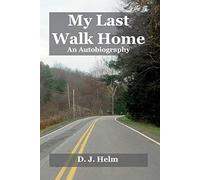 My Last Walk Home
