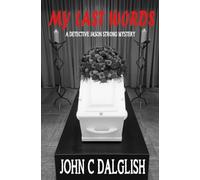 MY LAST WORDS (Detective Jason Strong)