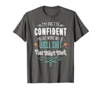 My Last Words Will Be Well Shit That Didn't Work Funny Meme T-Shirt, Men, Asphalt Grey, X-Large
