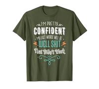 My Last Words Will Be Well Shit That Didn't Work Funny Meme T-Shirt, Men, Olive Green, Small