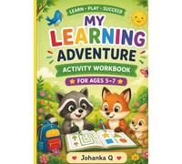 My learning adventure activity workbook: 75 fun learning activities for Kids ages 5-7| tracing, matching, phonics, counting, mazes, word search & more.Make learning fun every day!