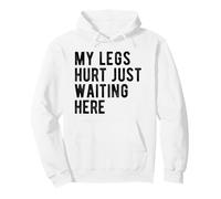 My Legs Hurt Just Waiting Here Funny Marathon Support Pullover Hoodie
