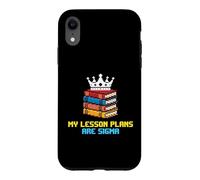 My Lesson Plans Are Sigma School Teacher Case for iPhone XR