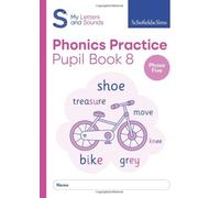 My Letters and Sounds Phonics Practice Pupil Book 8