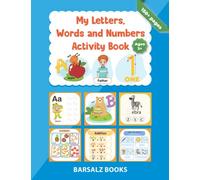 My Letters, Words and Numbers Activity Book: The fun way to help your child to learn at home!