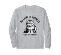 My Level of Kindness Depend on You Angry Cat Women, Men Long Sleeve T-Shirt
