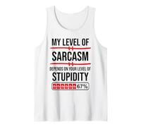 My Level of Sarcasm Depends On Your Level of Stupidity Work Tank Top