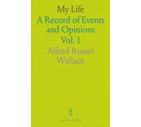 My Life: A Record of Events and Opinions