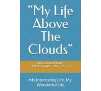 “My Life Above the Clouds”: My Interesting Life, My Wonderful Life