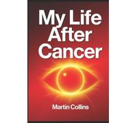 My Life After Cancer