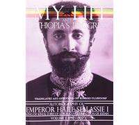 My Life and Ethiopia's Progress: The Autobiography of Emperor Haile Sellassie I (Volume 1) (My Life and Ethiopia's Progress) (My Life and Ethiopia's ... My Life and Ethopia's Progress 1892-1937