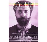 My Life and Ethiopia's Progress: The Autobiography of Emperor Haile Sellassie I (Volume 1) (My Life and Ethiopia's Progress) (My Life and Ethiopia's Progress) by Haile I. Sellassie (1999) Paperback