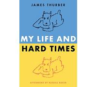 My Life and Hard Times (Perennial Classics)