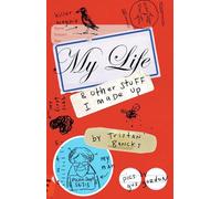 My Life and Other Stuff I Made Up