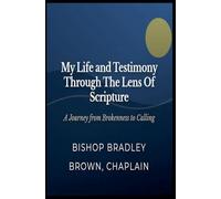 My Life and Testimony through the Lens of Scripture