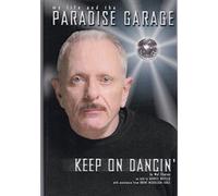 My Life and the Paradise Garage: Keep on Dancin'