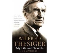 My Life and Travels: An Anthology
