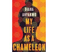 My Life As A Chameleon: Longlisted for the Jhalak Children's and YA Prize 2024