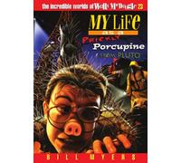 My Life As a Prickly Porcupine from the Planet Pluto (Incredible World of Wally McDoogle)