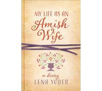 My Life as An Amish Wife: A Diary (Plain Living)
