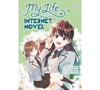 My Life as an Internet Novel Vol. 2