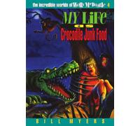 My Life as Crocodile Junk Food (The incredible adventures of Wally McDoogle)