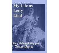 My Life as Letty Lind: Many lifetimes loving you
