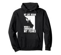My Life Began When I Conquered My Fears Climbing Pullover Hoodie