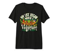 My Life Began When I Discovered Veganism Quote Premium T-Shirt
