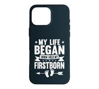 My Life Began When I Held My Firstborn Dad Case for iPhone 16 Pro Max