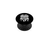 My Life Began When I Held My Firstborn Dad PopSockets Adhesive PopGrip