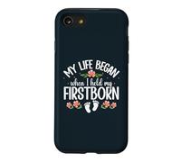 My Life Began When I Held My Firstborn New Parent Case for iPhone SE (2020) / 7/8