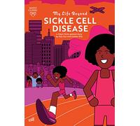 My Life Beyond Sickle Cell Disease: A Mayo Clinic Patient Story