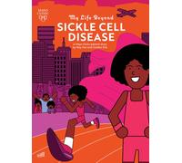 My Life Beyond Sickle Cell Disease: A Mayo Clinic Patient Story