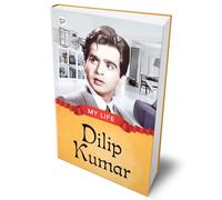 My Life: Dilip Kumar