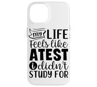 My Life Feels Like A Test Didn't Study For Case for iPhone 14