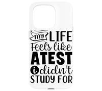 My Life Feels Like A Test Didn't Study For Case for iPhone 15 Pro