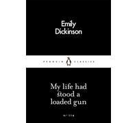 My Life Had Stood a Loaded Gun