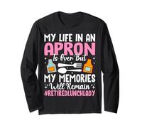 My Life in an Apron is Over But Memories Remain Long Sleeve T-Shirt