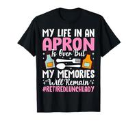 My Life in an Apron is Over But Memories Remain T-Shirt