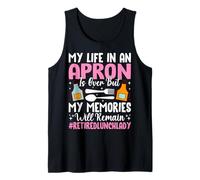 My Life in an Apron is Over But Memories Remain Tank Top