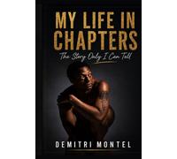 My Life In Chapters: The Story Only I Can Tell