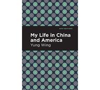 My Life in China and America (Mint Editions (Voices From API))