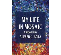 My Life In Mosaic