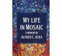 My Life In Mosaic