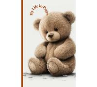 My Life in Pages: A 12-Month Cute Bear Notebook | 8x5 Blank Journal with Adorable Bear Illustrations on Every Page - 100 Pages to Capture Your Thoughts, Dreams & Plans