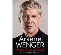 My Life in Red and White: The Sunday Times Number One Bestselling Autobiography
