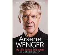 My Life in Red and White: The Sunday Times Number One Bestselling Autobiography